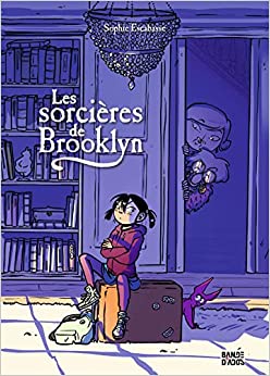 Les sorcières de Brooklyn, Tome 01: Les sorcières de Brooklyn