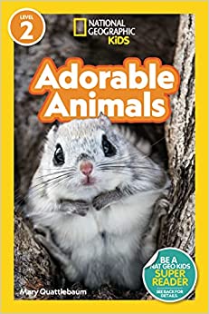 National Geographic Readers: Adorable Animals (Level 2)