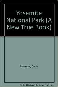 Yosemite National Park (A New True Book)