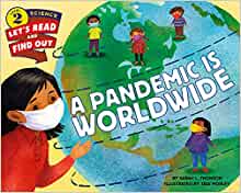 A Pandemic Is Worldwide (Let's-Read-and-Find-Out Science 2)