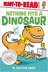 Nothing Fits a Dinosaur: Ready-to-Read Level 1