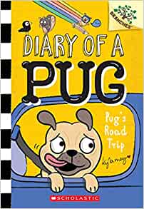 Pug's Road Trip: A Branches Book (Diary of a Pug #7)