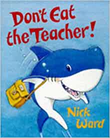 Don't Eat The Teacher!