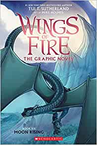 Moon Rising: A Graphic Novel (Wings of Fire Graphic Novel #6) (Wings of Fire Graphix)