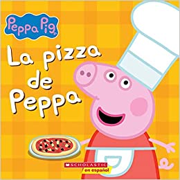 La pizza de Peppa (Peppa's Pizza Party) (Peppa Pig) (Spanish Edition)