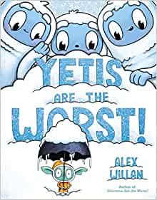 Yetis Are the Worst! (The Worst Series)