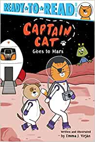 Captain Cat Goes to Mars: Ready-to-Read Pre-Level 1