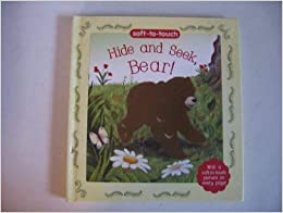 Hide and Seek Bear!: Soft-to-touch (Flocked Board Books; Soft to Touch)