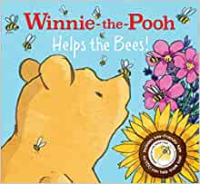 Winnie-the-Pooh: Helps the Bees!: Learn about bees with Winnie-the-Pooh so you can help them too!