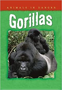 Animals in Danger: Gorillas