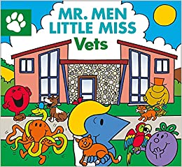 Mr Men Little Miss Vets: The Perfect Children's Illustrated Book for those who Love Animals!