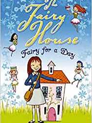 Fairy for a Day (Fairy House)