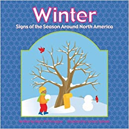 Winter: Signs of the Season Around North America (Through the Seasons)