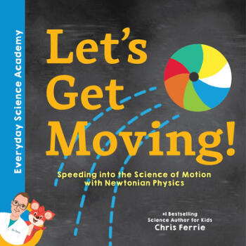 Let's Get Moving!: Speeding Into the Science of...