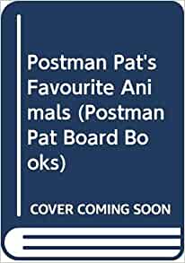 Postman Pat's Favourite Animals (Postman Pat) (Postman Pat Board Books)