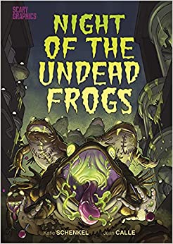 Night of the Undead Frogs (Scary Graphics)