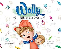 Wally and the Sweet Mountain Candy Factory