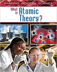 What Is Atomic Theory? (Shaping Modern Science)