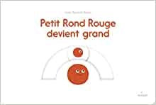 Petit Rond Rouge devient grand