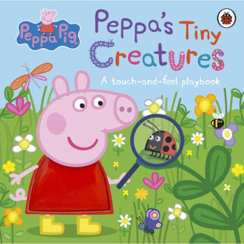 Peppa Pig: Peppa's Tiny Creatures: A touch-a...