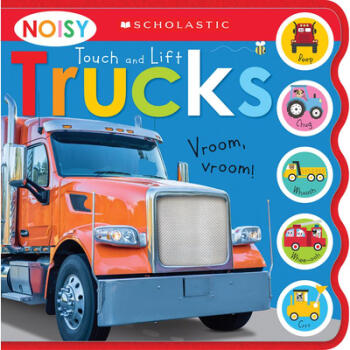 Noisy Touch and Lift Trucks: Scholastic Earl...