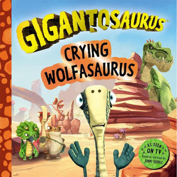 小恐龍大冒險 哭泣的狼龍 兒童繪本故事書 英文原版 Gigantosaurus - Crying Wolfasaurus