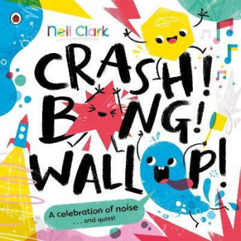 【4周達(dá)】Crash! Bang! Wallop! : Three noisy friends are making a riot, till they learn to be calm, re...