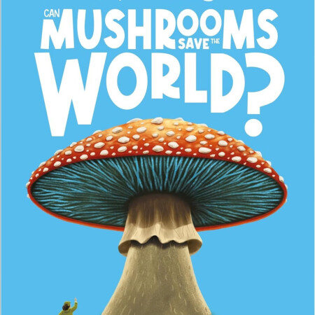 Can Mushrooms Save the World?, The Big Questions Answered: Mycology