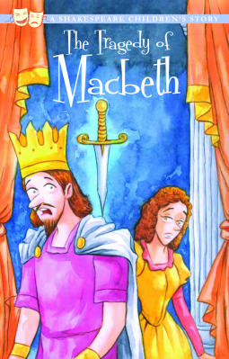 The Tragedy of Macbeth A Shakespeare Children's Story