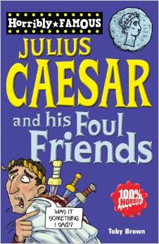 Julius Caesar and His Foul Friends