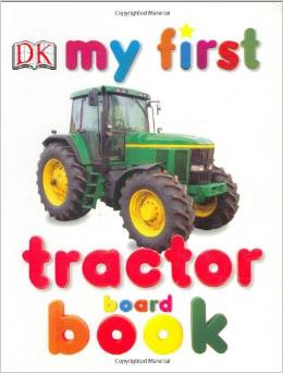 My First Tractor Board Book