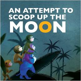 Attempt to Scoop Up the Moon