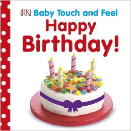 Baby Touch and Feel Happy Birthday [0-5 sui]