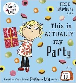 Charlie and Lola: This Is Actually My Party