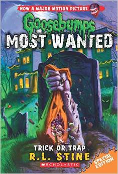 Trick Or Trap (Goosebumps Most Wanted Special Edition #3)