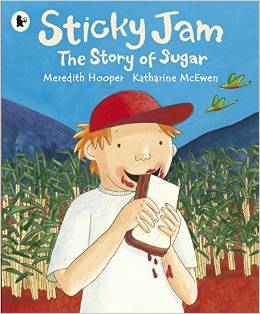 Sticky Jam The Story of Sugar