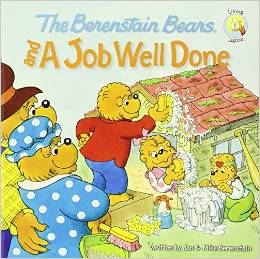 The Berenstain Bears and a Job Well Done