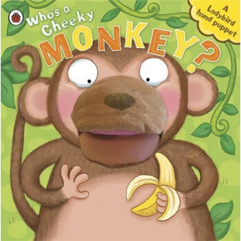 Who's a Cheeky Monkey? A Ladybird Hand Puppet Book