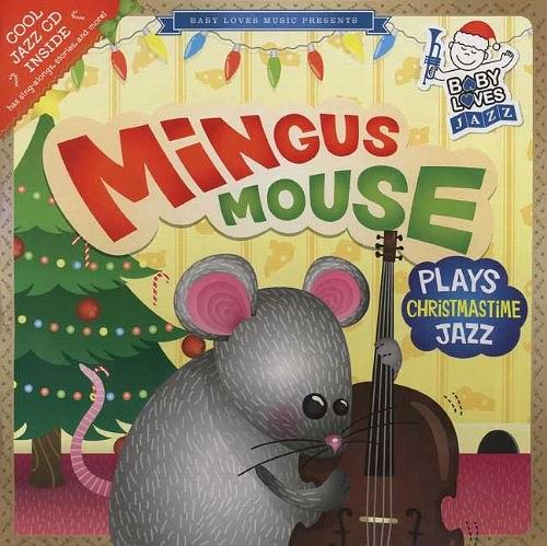 Mingus Mouse Plays Christmastime Jazz