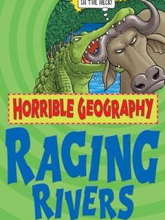 Horrible Geography:Raging Rivers