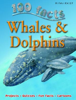 100 Facts: Whales and Dolphins