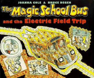 The Magic School Bus and the Electric Field Trip