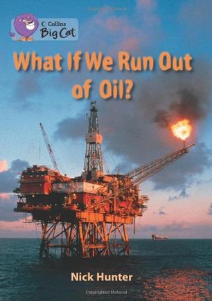 Collins Big Cat - What If We Run Out of Oil?：Pearl/Brand18