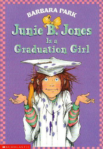 Junie B. Jones is a Graduation Girl