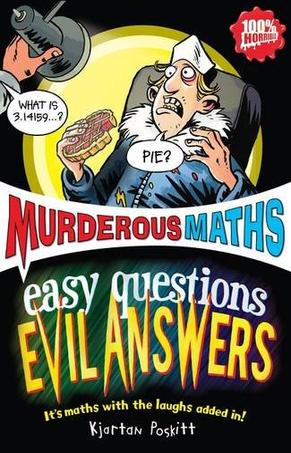 Murderous Maths: Easy Questions, Evil Answers