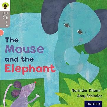 Oxford Reading Tree Traditional Tales: The Mouse and the Elephant