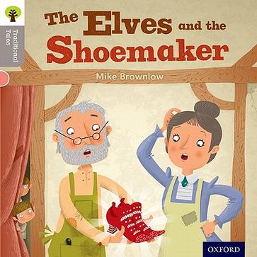 Oxford Reading Tree Traditional Tales: The Elves and the Shoemaker