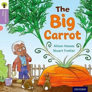 Oxford Reading Tree Triditional Tales 1-2: The Big Carrot