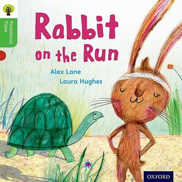 Oxford Reading Tree Traditional Tales: Rabbit on the Run