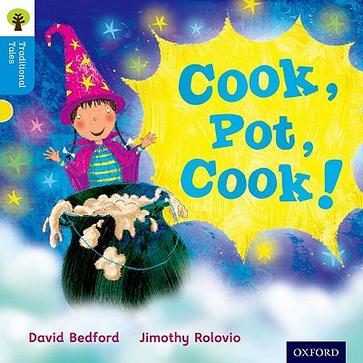 Oxford Reading Tree Traditional Tales: Cook, Pot, Cook!